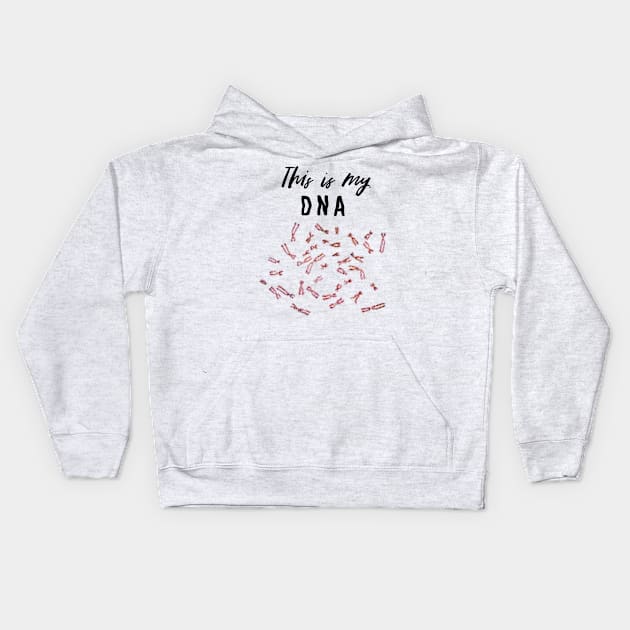 This is my DNA Kids Hoodie by labstud